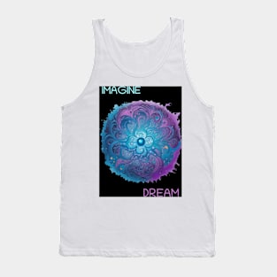 Imagine, dream, and glow Tank Top